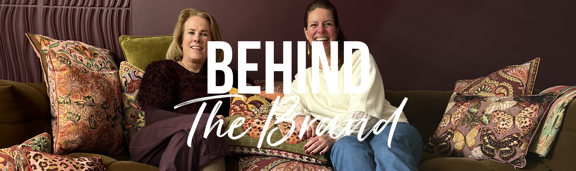 BEHIND THE BRAND